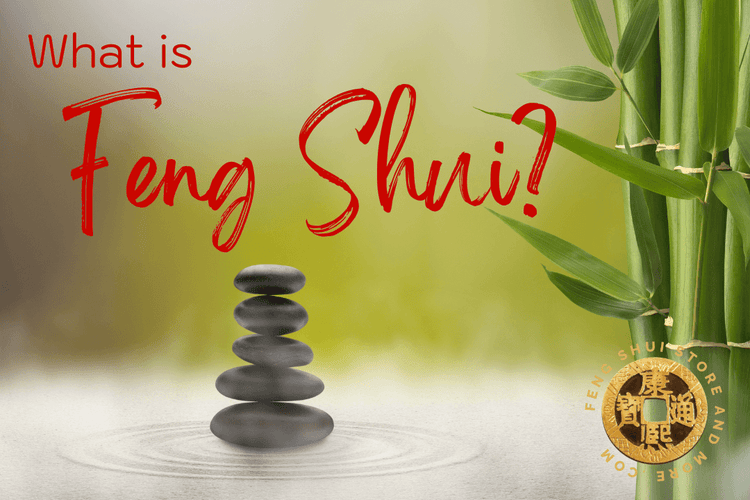 What is Feng Shui and what does it mean? thefengshuistoreandmore