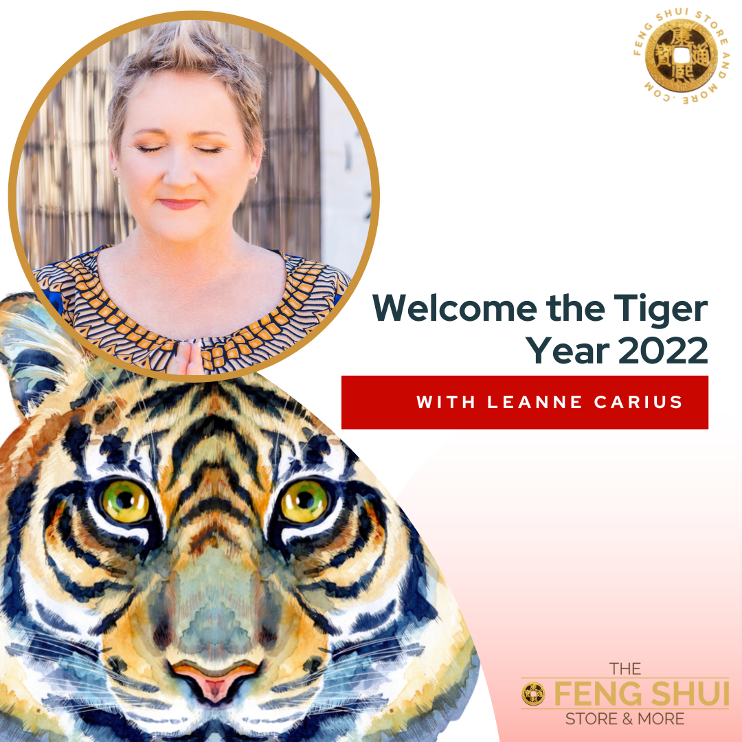 Welcome to the Water Tiger 2022 by Leanne Carius, Feng Shui Consultant